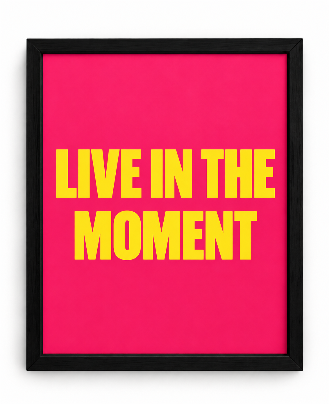 Tableaux Pop & Messages – 30 × 45 cm — Live in the Moment